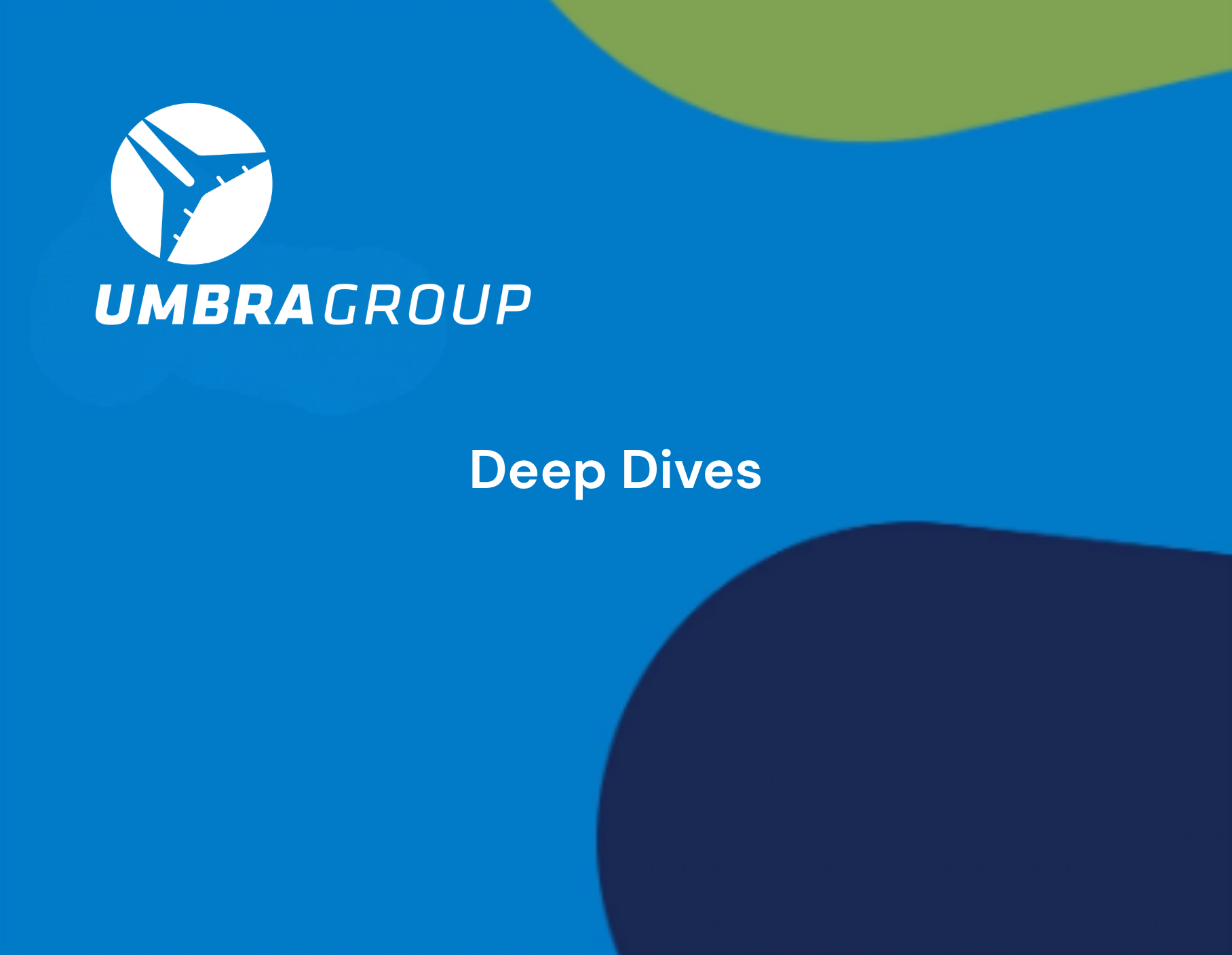 Deep Dives
