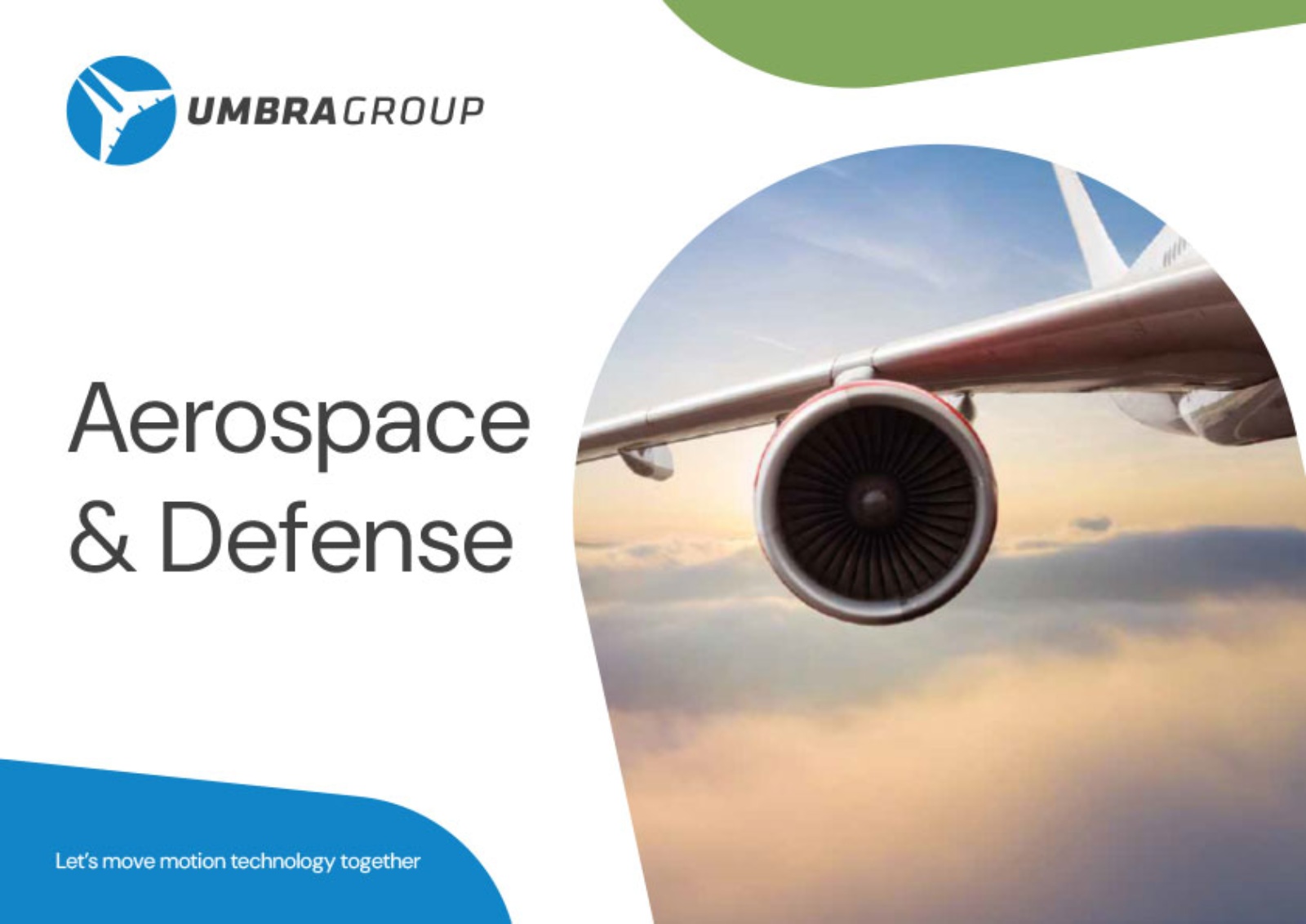 DISCOVER THE MOTION SOLUTIONS FOR THE AEROSPACE & DEFENCE MARKET